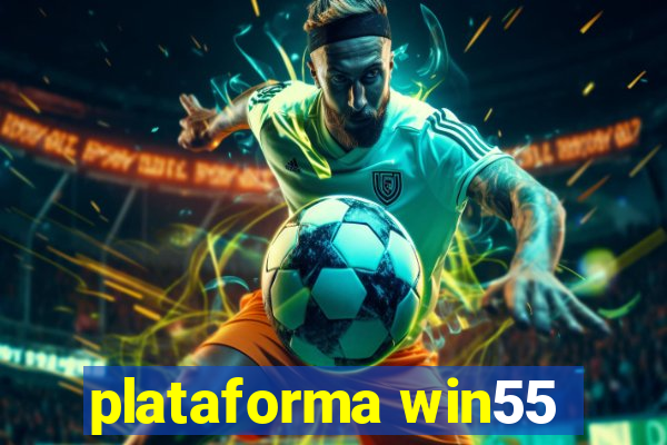 plataforma win55